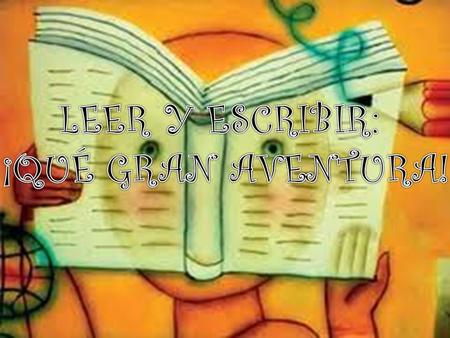 La lectura y la escritura, son actividades cognoscitivas que obedecen a un psicolingüístico complejo mediado por la cultura. La lectura y la escritura,