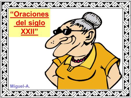 “Oraciones del siglo XXII”