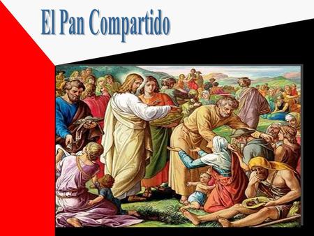 El Pan Compartido.