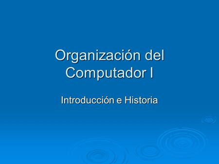 Organización del Computador I