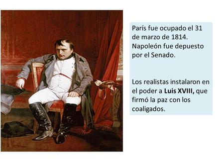 París fue ocupado el 31 de marzo de 1814
