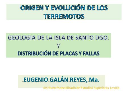 ORIGEN Y EVOLUCIÓN DE LOS TERREMOTOS