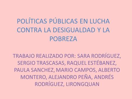 POLÍTICAS PÚBLICAS EN LUCHA CONTRA LA DESIGUALDAD Y LA POBREZA