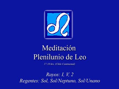 La Cruz Fija (cruz de la luz) Acuario (luz del mundo) Leo (luz del alma) Tauro (luz de la aspiración y el conocimiento) Escorpión (luz de la liberación)