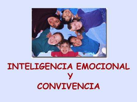 INTELIGENCIA EMOCIONAL Y CONVIVENCIA