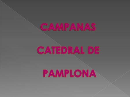 FACHADA CATEDRAL DE PAMPLONA CAMPANAS ANTES DE LA RESTAURACION.
