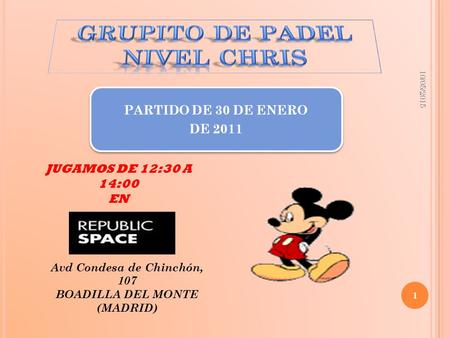 JUGAMOS DE 12:30 A 14:00 EN Avd Condesa de Chinchón, 107 BOADILLA DEL MONTE (MADRID) 10/05/2015 1.