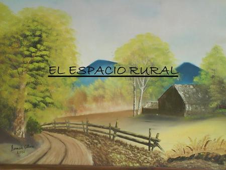 EL ESPACIO RURAL.