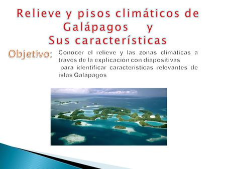 Relieve y pisos climáticos de Galápagos y