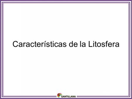 Características de la Litosfera