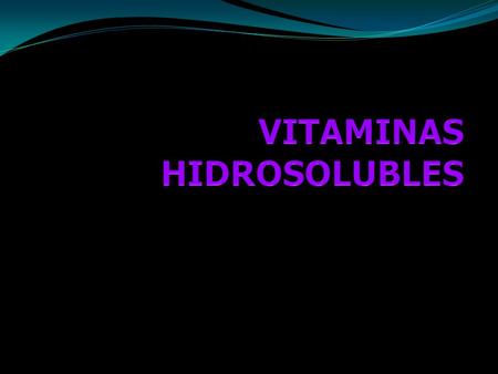 VITAMINAS HIDROSOLUBLES