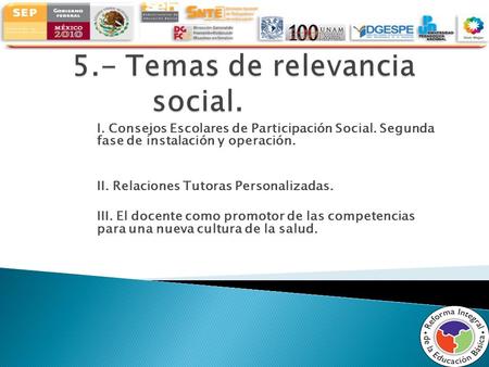 5.- Temas de relevancia social.