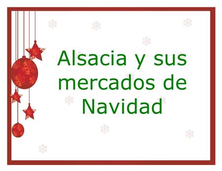 Alsacia y sus mercados de Navidad