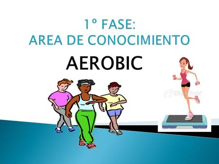 1º FASE: AREA DE CONOCIMIENTO