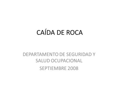 DEPARTAMENTO DE SEGURIDAD Y SALUD OCUPACIONAL SEPTIEMBRE 2008