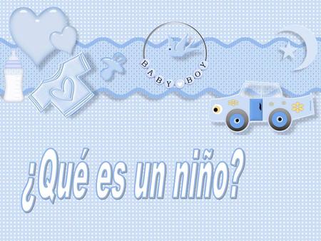 ¿Qué es un niño?.