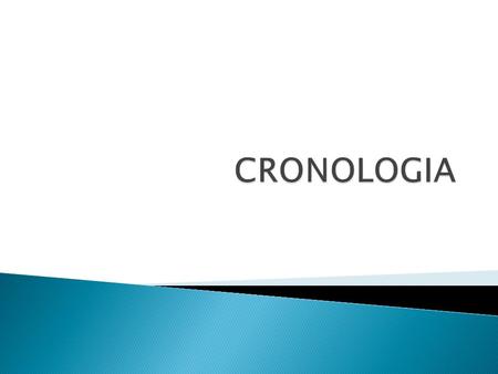 CRONOLOGIA.