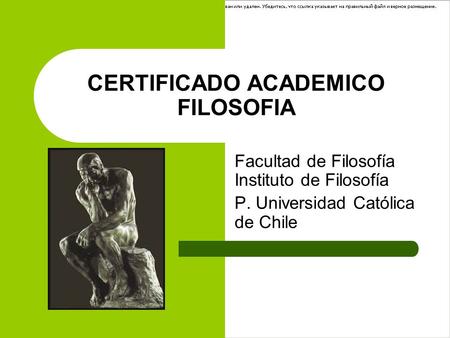 CERTIFICADO ACADEMICO FILOSOFIA Facultad de Filosofía Instituto de Filosofía P. Universidad Católica de Chile.