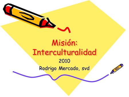 Misión: Interculturalidad