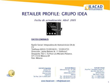 1  - Fecha de actualización: Abril 2005 ILACAD Argentina Alsina 2197 (C1090AAG) Buenos Aires Argentina Tel./Fax: (54-11)