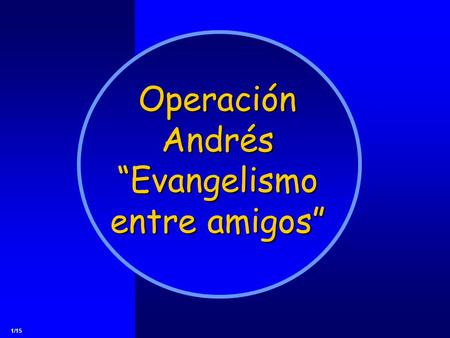 Operación Andrés “Evangelismo entre amigos”
