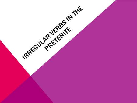 IRREGULAR VERBS IN THE PRETERITE. -CAR VERBS -CAR verbs are verbs that end in “CAR” In the preterite they are only irregular in 1 ST PERSON Yo -qué Nosotros/Nosotras.