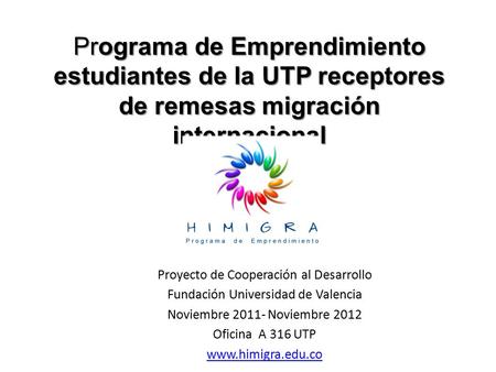 Programa de Emprendimiento estudiantes de la UTP receptores de remesas migración internacional Proyecto de Cooperación al Desarrollo Fundación Universidad.