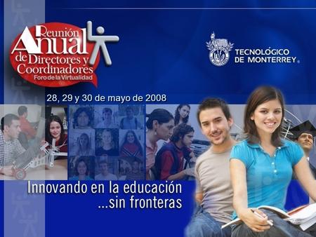 1 28, 29 y 30 de mayo de 2008. 2 PACSI contribuye a cumplir con el objetivo de internacionalización en el Tec de Monterrey Lic. Mariana Laso Ing. Paula.
