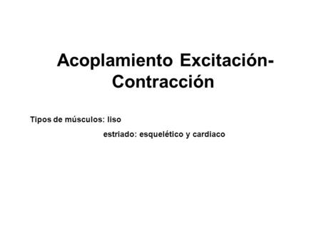 Acoplamiento Excitación-Contracción