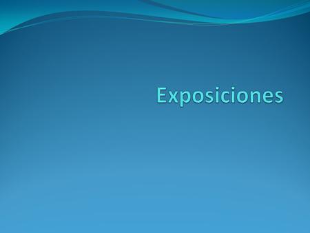 Exposiciones.