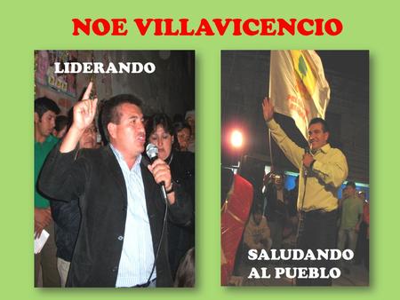 NOE VILLAVICENCIO LIDERANDO SALUDANDO AL PUEBLO. ANTES DEL MITIN DE LAMBRAMA.