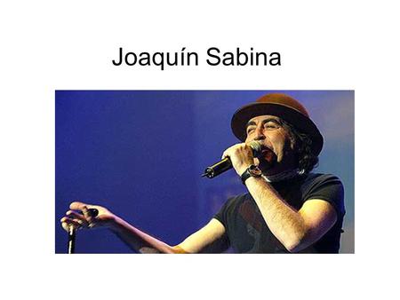Joaquín Sabina.