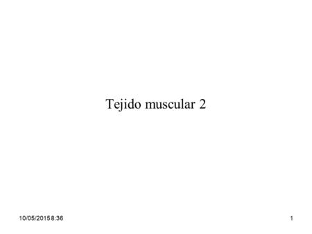 Tejido muscular 2 15/04/2017 21:59.