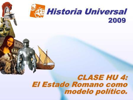 Historia Universal 2009 CLASE HU 4: