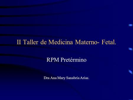 II Taller de Medicina Materno- Fetal.