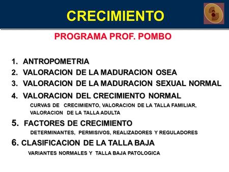 CRECIMIENTO PROGRAMA PROF. POMBO 5. FACTORES DE CRECIMIENTO