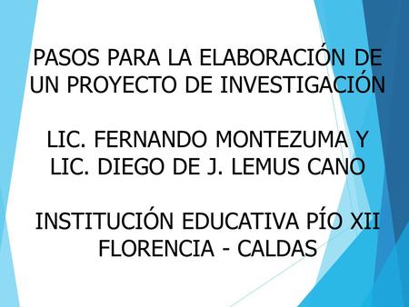 PASOS PARA LA ELABORACIÓN DE UN PROYECTO DE INVESTIGACIÓN