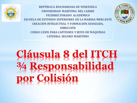 Cláusula 8 del ITCH ¾ Responsabilidad por Colisión