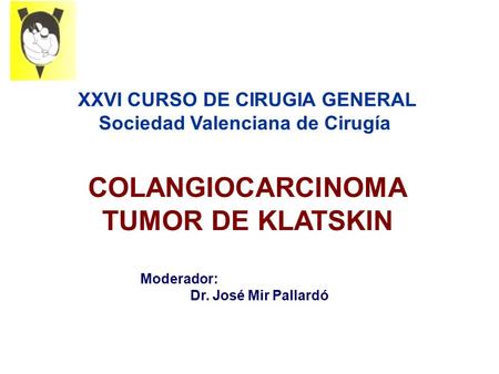 XXVI CURSO DE CIRUGIA GENERAL Sociedad Valenciana de Cirugía