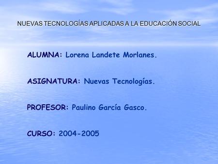 NUEVAS TECNOLOGÍAS APLICADAS A LA EDUCACIÓN SOCIAL