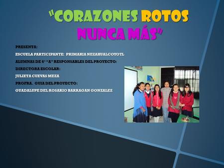 “CORAZONES ROTOS NUNCA MÁS”