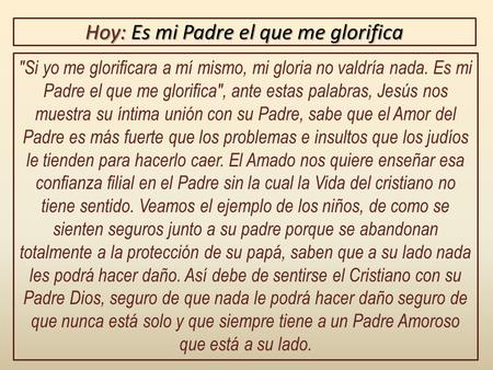 Hoy: Es mi Padre el que me glorifica