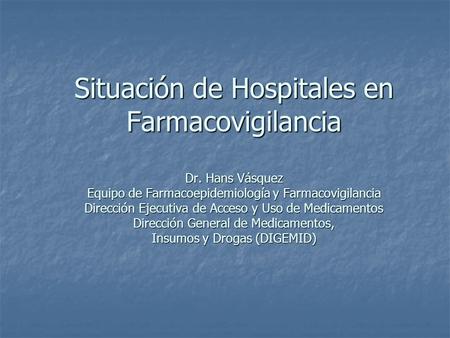 Situación de Hospitales en Farmacovigilancia Dr