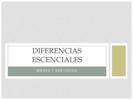 DIFERENCIAS ESCENCIALES