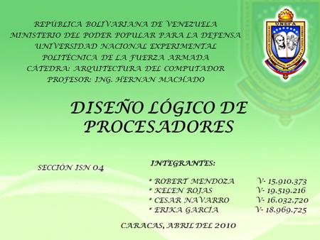 REPÚBLICA BOLIVARIANA DE VENEZUELA MINISTERIO DEL PODER POPULAR PARA LA DEFENSA UNIVERSIDAD NACIONAL EXPERIMENTAL POLITÉCNICA DE LA FUERZA ARMADA CÁTEDRA: