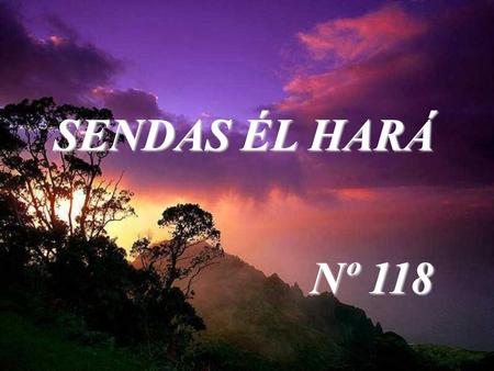 SENDAS ÉL HARÁ Nº 118 GUARDIAS EN LA TUMBA JOSÉ PUSO EL CUERPO DE JESÚS EN SU TUMBA. ÉL Y LOS OTROS AMIGOS DE JESÚS LO ENVOLVIERON EN UN LINO. PUSIERON.