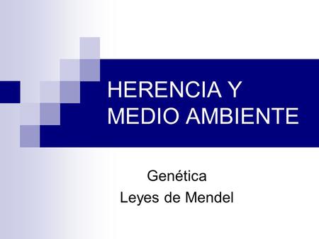 HERENCIA Y MEDIO AMBIENTE