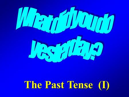 The Past Tense (I). Reflecting Reflecting on on Language Language.