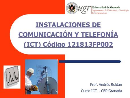INSTALACIONES DE COMUNICACIÓN Y TELEFONÍA (ICT) Código FP002