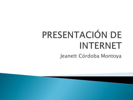 Jeanett Córdoba Montoya.  La conexión a Internet es el mecanismo de enlace con que una computadora o red de computadoras cuenta para conectarse a Internet,